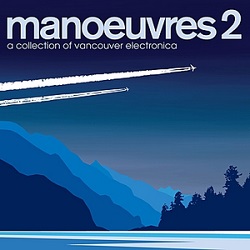 Various Artists – Manoeuvres 2 – A Collection of Vancouver Electronica (So Called Recordings)