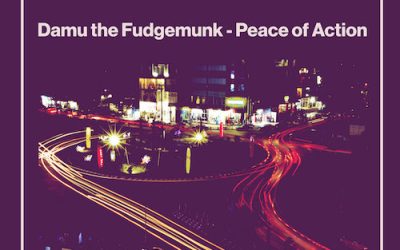 Damu the Fudgemunk – Peace of Action (Def Pressé)